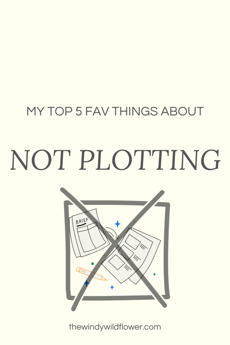 Top five things I love about NOT plotting