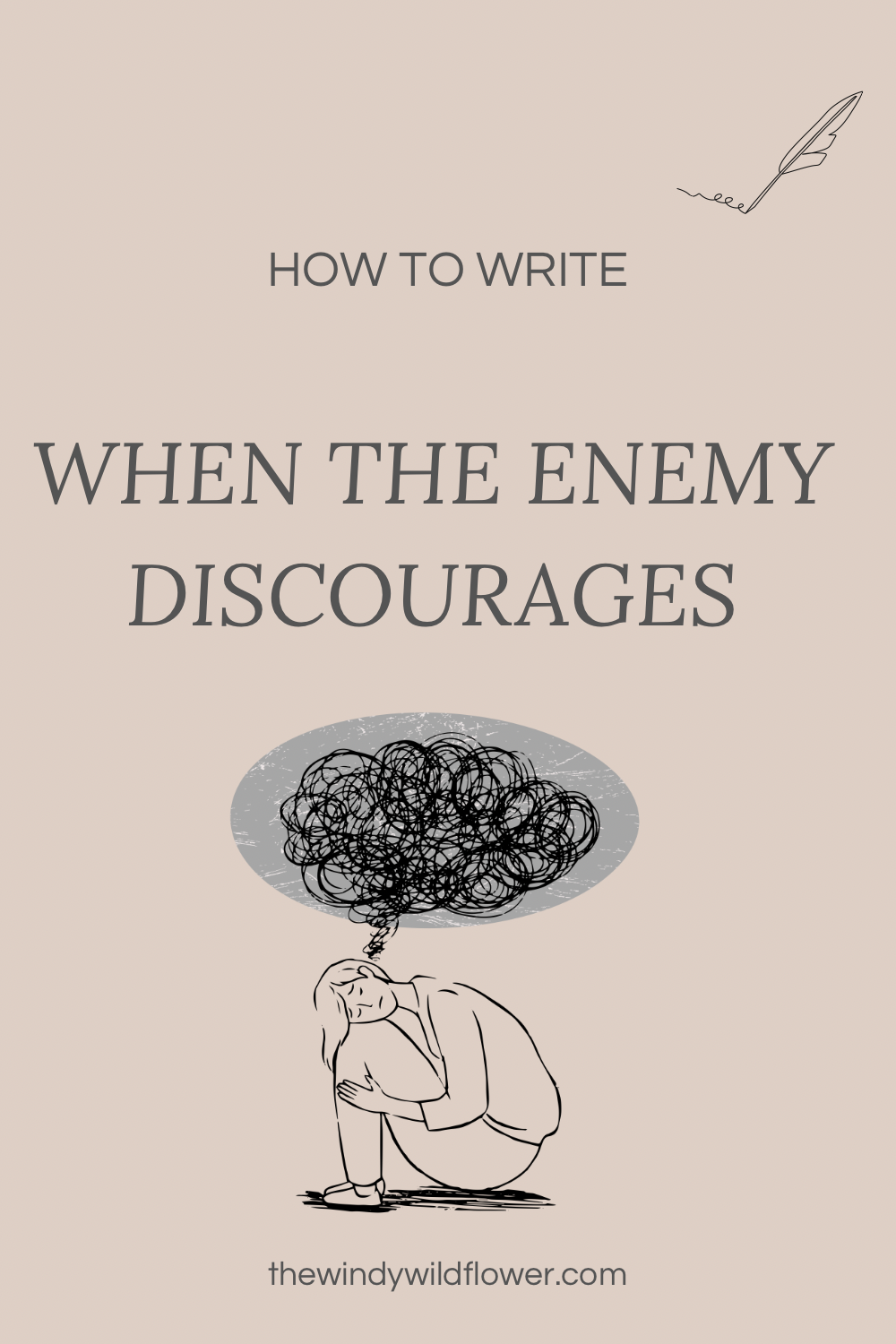 How to keep writing when you are discouraged by the enemy