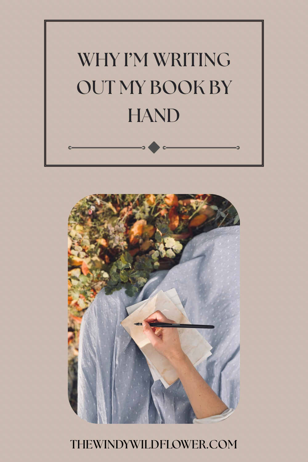 Why I’m writing out my new book by hand